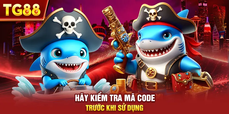 Hãy kiểm tra mã code trước khi sử dụng