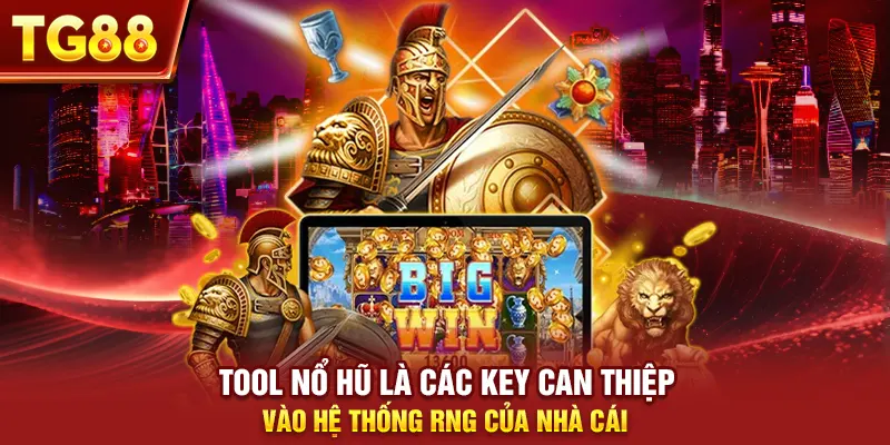 Tool nổ hũ là các key can thiệp vào hệ thống RNG của nhà cái