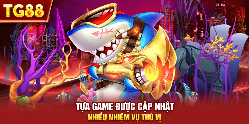 Tựa game được cập nhật nhiều nhiệm vụ thú vị